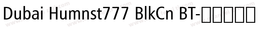 Dubai Humnst777 BlkCn BT字体转换